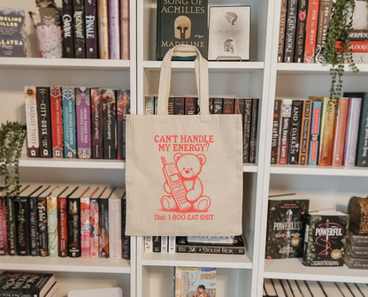 Can't Handle My Energy Tote Bag