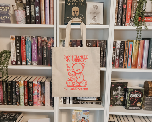 Can't Handle My Energy Tote Bag