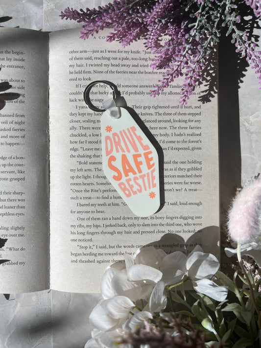 Hotel Keychain- Drive Safe Bestie Flowers