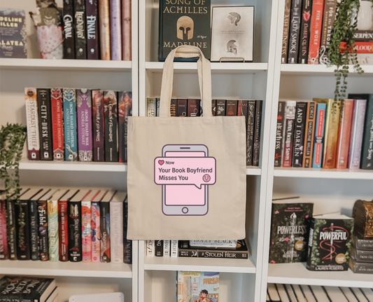 Your Book Boyfriend Misses You Tote Bag