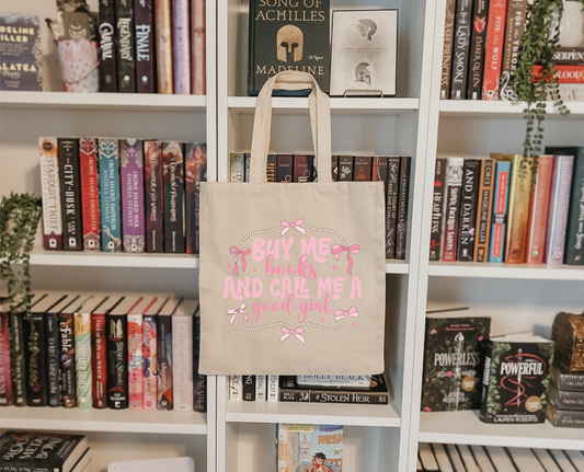 Buy Me Books & Call Me A Good Girl Tote Bag
