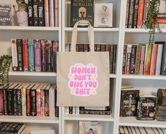 Women Don't Owe You Sh*t Tote Bag